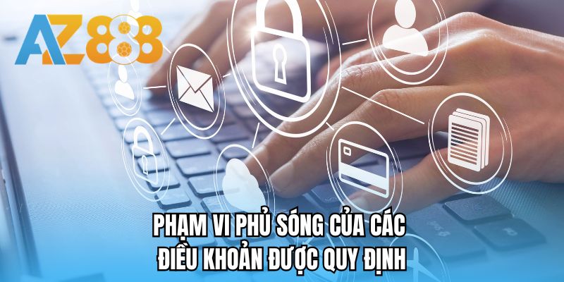 Phạm vi phủ sóng của các điều khoản được quy định 